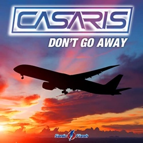 CASARIS - DON'T GO AWAY